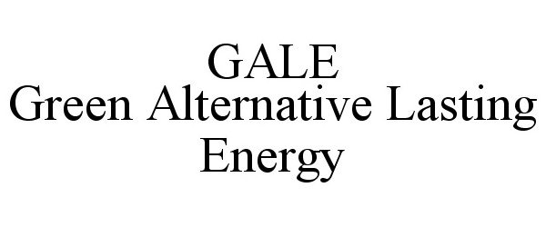  GALE GREEN ALTERNATIVE LASTING ENERGY