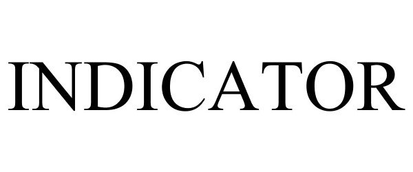Trademark Logo INDICATOR