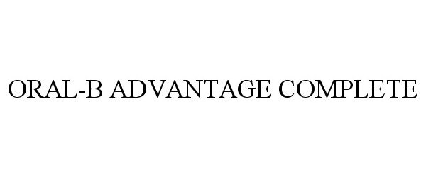 Trademark Logo ORAL-B ADVANTAGE COMPLETE