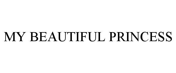 Trademark Logo MY BEAUTIFUL PRINCESS