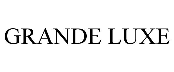 Trademark Logo GRANDE LUXE
