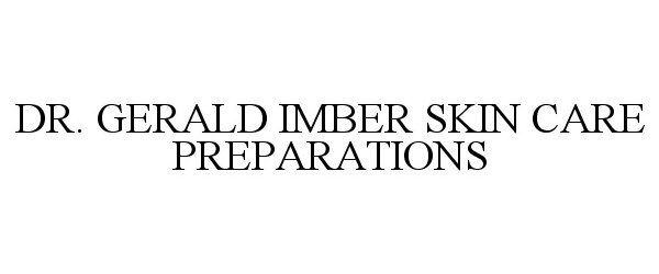 Trademark Logo DR. GERALD IMBER SKIN CARE PREPARATIONS
