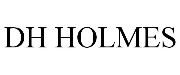 Trademark Logo DH HOLMES
