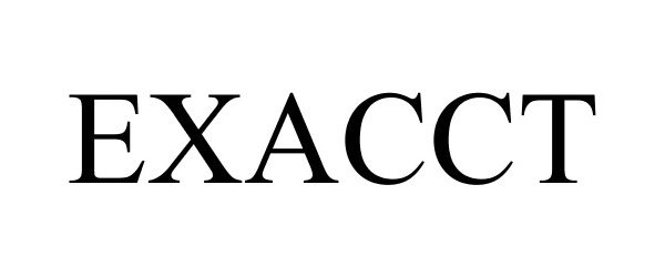 Trademark Logo EXACCT