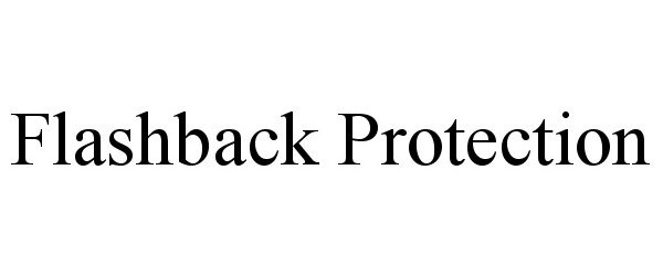 Trademark Logo FLASHBACK PROTECTION