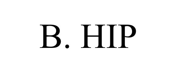 Trademark Logo B. HIP