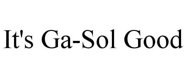  IT'S GA-SOL GOOD