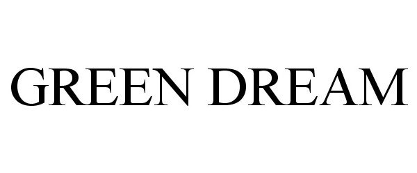 Trademark Logo GREEN DREAM