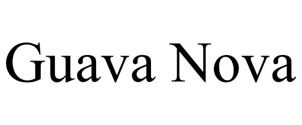 Trademark Logo GUAVA NOVA