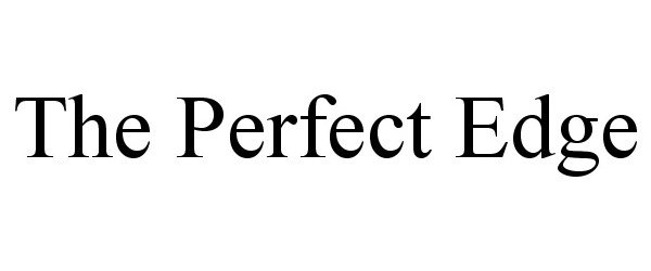 Trademark Logo THE PERFECT EDGE