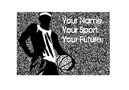 Trademark Logo YOUR NAME. YOUR SPORT. YOUR FUTURE.