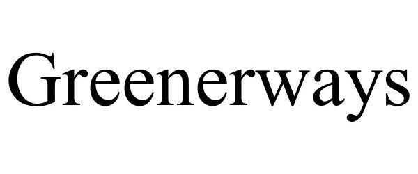 Trademark Logo GREENERWAYS