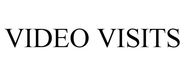 Trademark Logo VIDEO VISITS