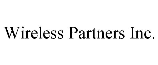 Trademark Logo WIRELESS PARTNERS INC.