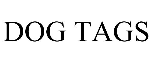 Trademark Logo DOG TAGS