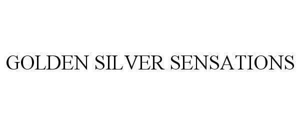 Trademark Logo GOLDEN SILVER SENSATIONS