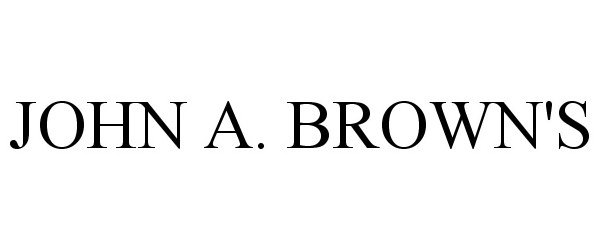 Trademark Logo JOHN A. BROWN'S
