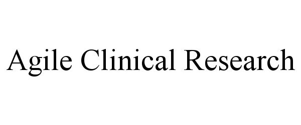 Trademark Logo AGILE CLINICAL RESEARCH