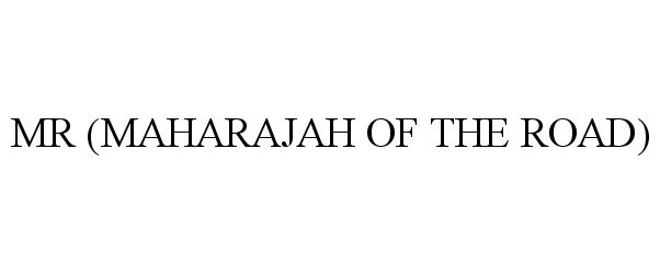  MR (MAHARAJAH OF THE ROAD)