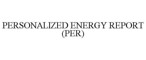 Trademark Logo PERSONALIZED ENERGY REPORT (PER)