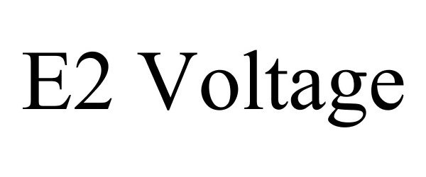 Trademark Logo E2 VOLTAGE