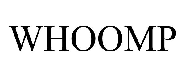 Trademark Logo WHOOMP