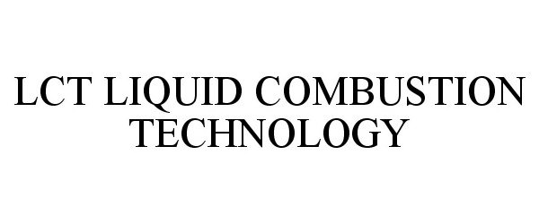 Trademark Logo LCT LIQUID COMBUSTION TECHNOLOGY