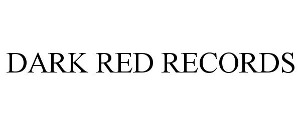 Trademark Logo DARK RED RECORDS