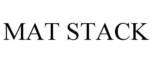 Trademark Logo MAT STACK