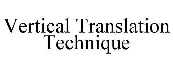  VERTICAL TRANSLATION TECHNIQUE