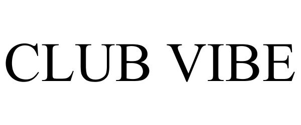 Trademark Logo CLUB VIBE