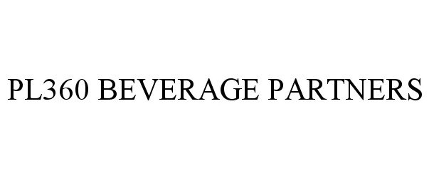  PL360 BEVERAGE PARTNERS