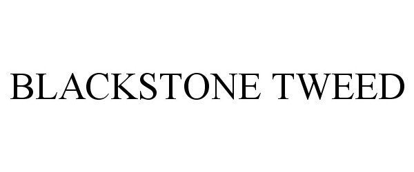 Trademark Logo BLACKSTONE TWEED