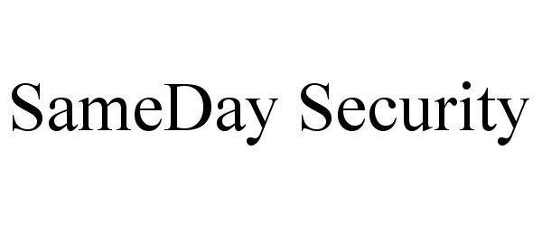 Trademark Logo SAMEDAY SECURITY