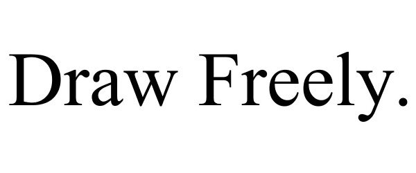 Trademark Logo DRAW FREELY.