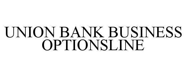  UNION BANK BUSINESS OPTIONSLINE