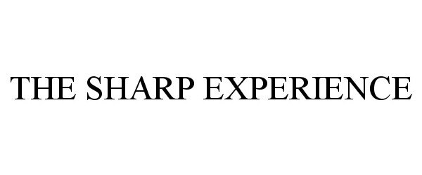  THE SHARP EXPERIENCE