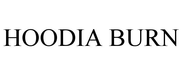 Trademark Logo HOODIA BURN