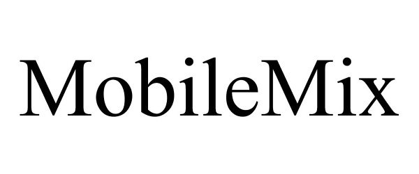 Trademark Logo MOBILEMIX