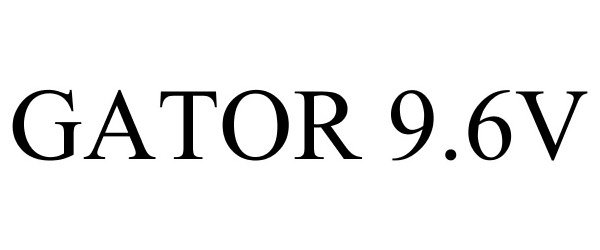  GATOR 9.6V