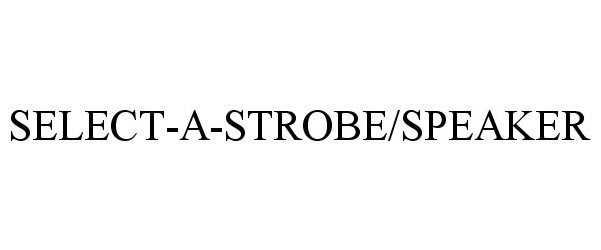 Trademark Logo SELECT-A-STROBE/SPEAKER