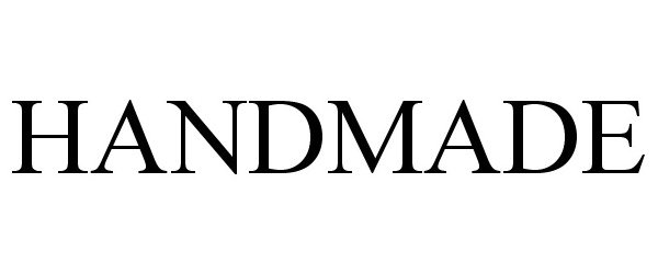 Trademark Logo HANDMADE