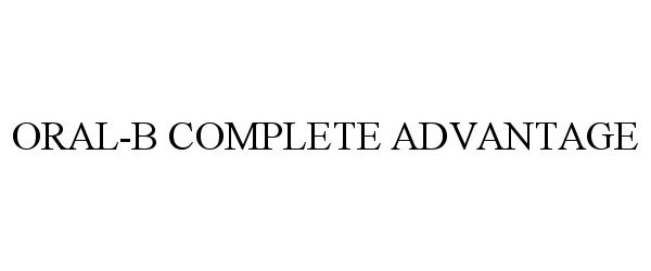 Trademark Logo ORAL-B COMPLETE ADVANTAGE