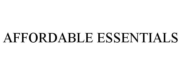 Trademark Logo AFFORDABLE ESSENTIALS