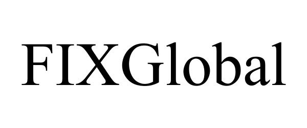 Trademark Logo FIXGLOBAL
