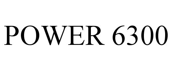 Trademark Logo POWER 6300
