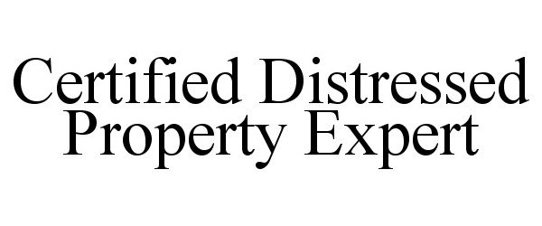 Trademark Logo CERTIFIED DISTRESSED PROPERTY EXPERT