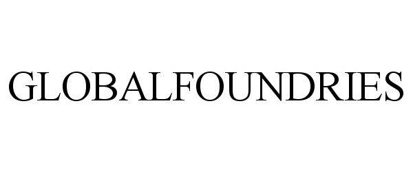 Trademark Logo GLOBALFOUNDRIES