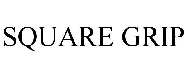 Trademark Logo SQUARE GRIP