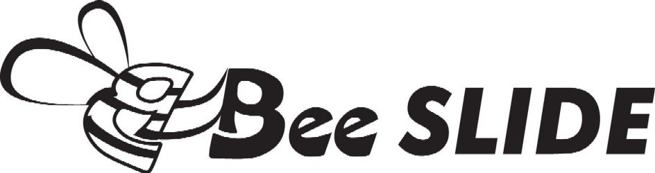  B BEE SLIDE